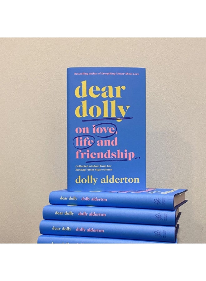 عزيزتي دوللي: مجموعة نصائح من مؤلفة كتاب "كل ما أعرفه عن الحب" الأكثر مبيعًا، والتي تكتب عمودًا في صحيفة صنداي تايمز. - Image 4